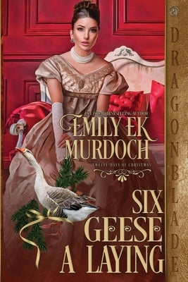 Six Geese a Laying by Murdoch, Emily Ek