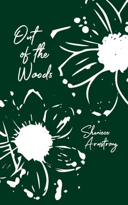 Out of the Woods by Armstrong, Shaniese