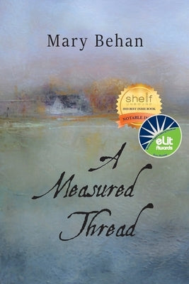 A Measured Thread by Behan, Mary