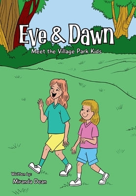 Eve & Dawn: Meet the Village Park Kids by Dean, Miranda