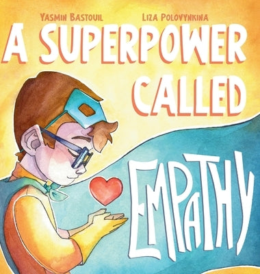 A Superpower Called Empathy by Bastouil, Yasmin