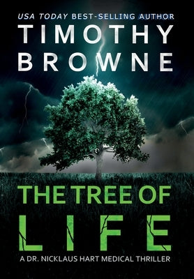 The Tree of Life: A Medical Thriller by Browne, Timothy