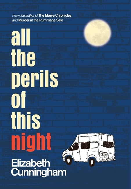 All The Perils of This Night by Cunningham, Elizabeth