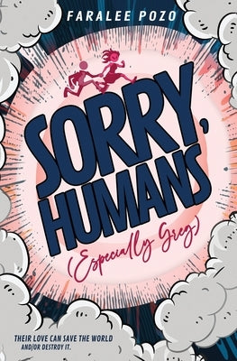 Sorry, Humans (Especially Greg) by Pozo, Faralee