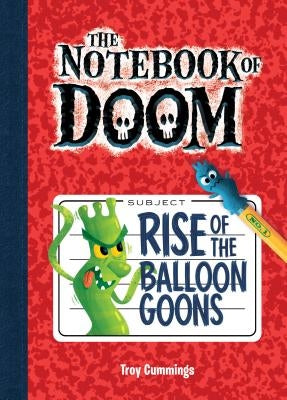 Rise of the Balloon Goons: #1 by Cummings, Troy