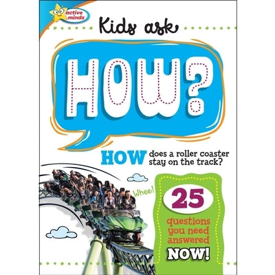 Kids Ask How Does a Roller Coaster Stay on the Track? by Sequoia Children's Publishing