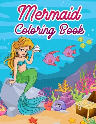 Mermaid Coloring Book: Beautiful Award Winning Mermaid Coloring Book for Kids Ages 4-8 (Kids Gift Idea) by Forever, Fun