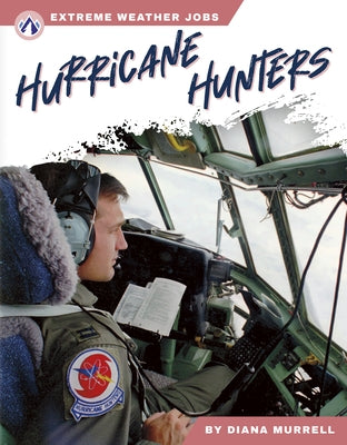 Hurricane Hunters by Murell, Diana