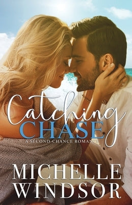 Catching Chase by Windsor, Michelle