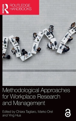 Methodological Approaches for Workplace Research and Management by Tagliaro, Chiara