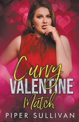 Curvy Valentine Match by Sullivan, Piper