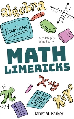 Math Limericks: Learn Integers Using Poetry by Parker, Janet M.