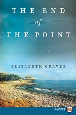 The End of the Point by Graver, Elizabeth