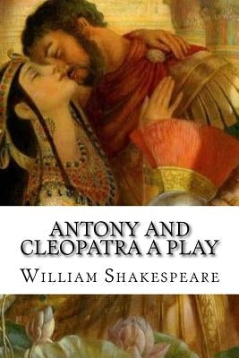 Antony and Cleopatra A Play by Mybook