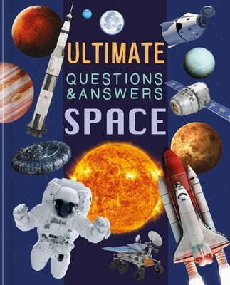 Ultimate Questions & Answers Space: Photographic Fact Book for Ages 5 & Up by Igloobooks