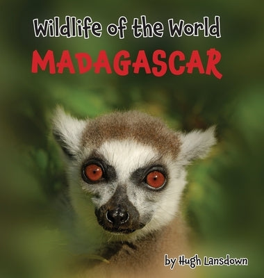 Wildlife of the World: Madagascar by Lansdown, Hugh