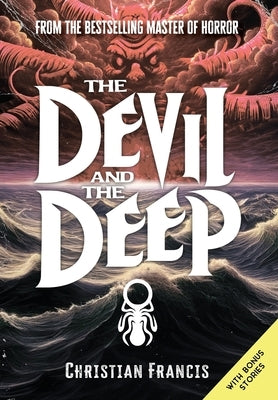 The Devil and The Deep by Francis, Christian