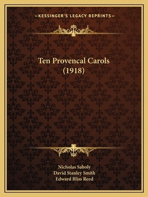 Ten Provencal Carols (1918) by Saboly, Nicholas