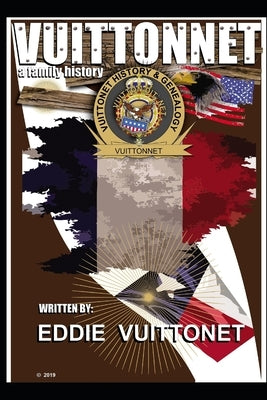 Vuittonnet: a family history by Vuittonet, Eddie