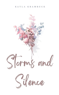 Storms and Silence by Krambeck, Kayla