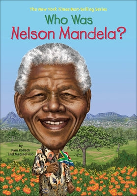 Who Was Nelson Mandela? by Pollack, Pam