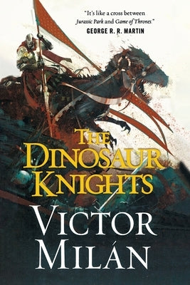 The Dinosaur Knights by Mil?n, Victor