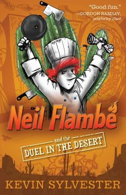 Neil Flambé and the Duel in the Desert, 6 by Sylvester, Kevin