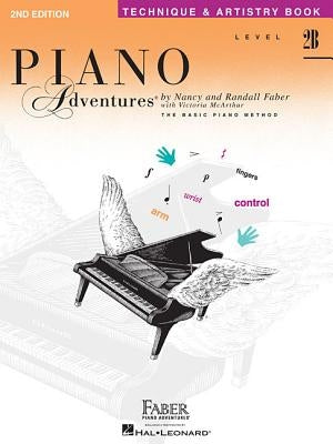 Level 2b - Technique & Artistry Book: Piano Adventures by Faber, Nancy