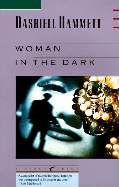 Woman in the Dark by Hammett, Dashiell