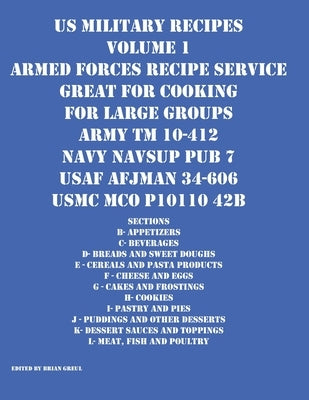 US Military Recipes Volume 1 Armed Forces Recipe Service Great for Cooking for Large Groups by Greul, Brian