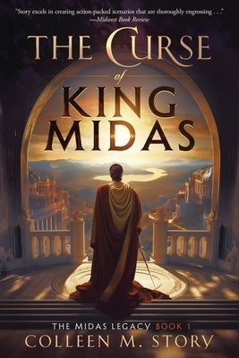 The Curse of King Midas by Story, Colleen M.