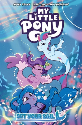 My Little Pony: Set Your Sail by Brown, Megan