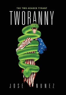 Tworanny: The Two-Headed Tyrant by Nunez, Jose