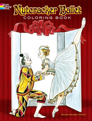 Nutcracker Ballet Coloring Book by Mattox, Brenda Sneathen