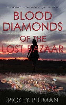 Blood Diamonds of the Lost Bazaar by Pittman, Rickey