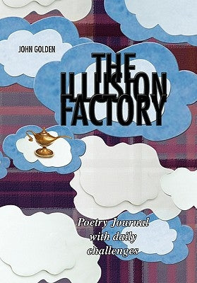 The Illusion Factory by Golden, John