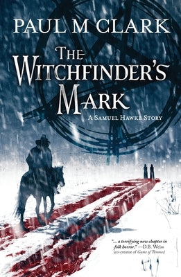 The Witchfinder's Mark [INT] by Clark, Paul M.