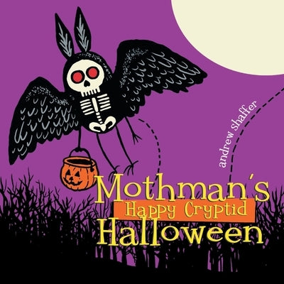 Mothman's Happy Cryptid Halloween by Shaffer, Andrew