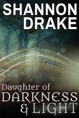 Daughter of Darkness & Light by Drake, Shannon