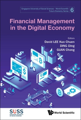 Financial Management in the Digital Economy by Lee, David Kuo Chuen