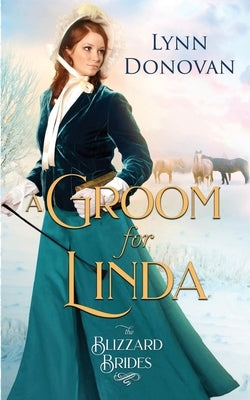 A Groom for Linda: Blizzard Brides Book 4 by Donovan, Lynn