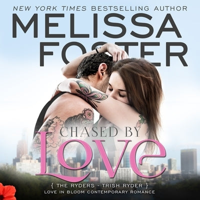 Chased by Love: Trish Ryder by Foster, Melissa