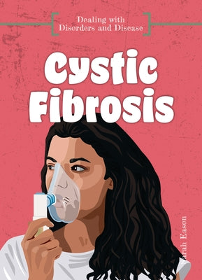 Cystic Fibrosis by Eason, Sarah