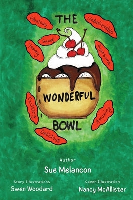 The Wonderful Bowl by Melancon, Sue