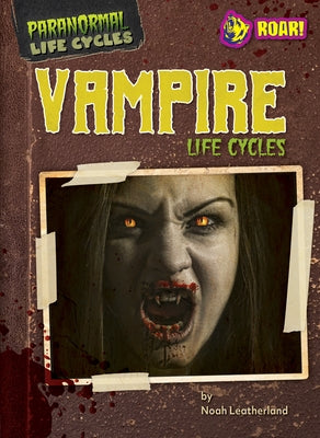 Vampire Life Cycles by Leatherland, Noah