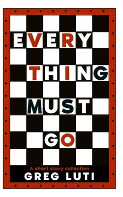 Everything Must Go by Luti, Greg