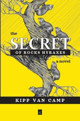 The Secret of Rocks Hyraxes by Van Camp, Kipp