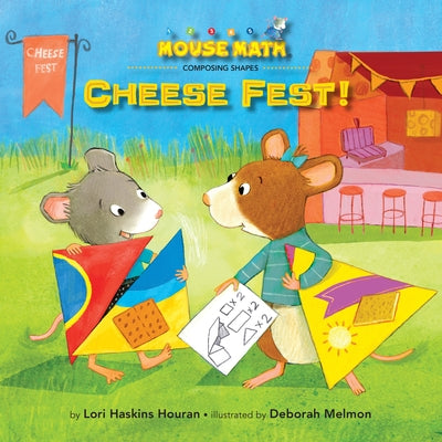 Cheese Fest!: Composing Shapes by Houran, Lori Haskins