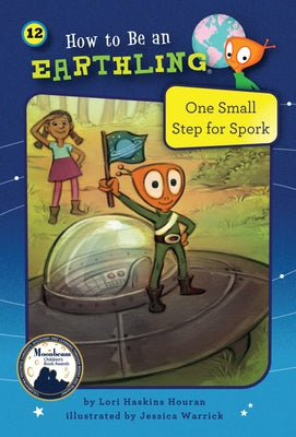 One Small Step for Spork (Book 12) by Houran, Lori Haskins