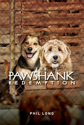 The Pawshank Redemption by Long, Philip